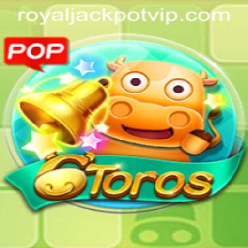 Discover the Thrill of 6Toros: Dive into the Royaljackpot Experience