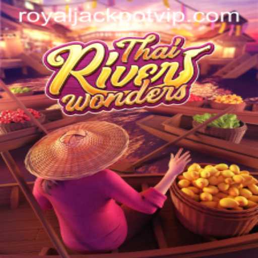 Exploring the Exciting World of ThaiRiverWonders and Its RoyalJackpot Feature